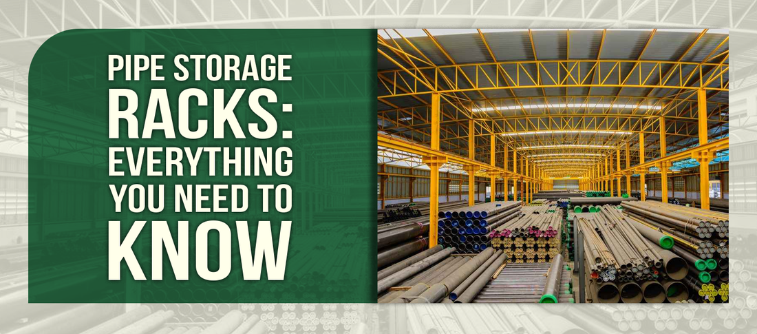 Pipe Storage Racks: Everything You Need to Know