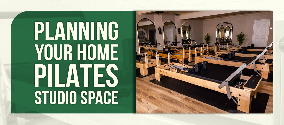 Planning Your Home Pilates Studio Space