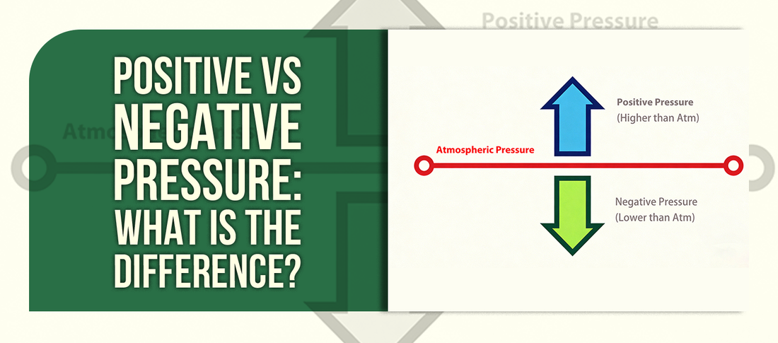 Positive Vs Negative Pressure: What Is the Difference?