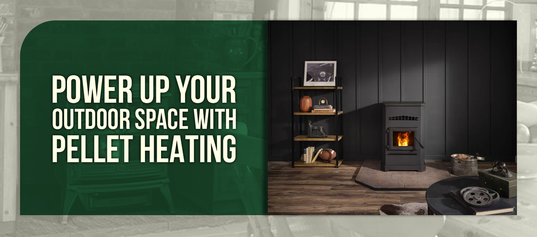 Power Up Your Outdoor Space with Pellet Heating
