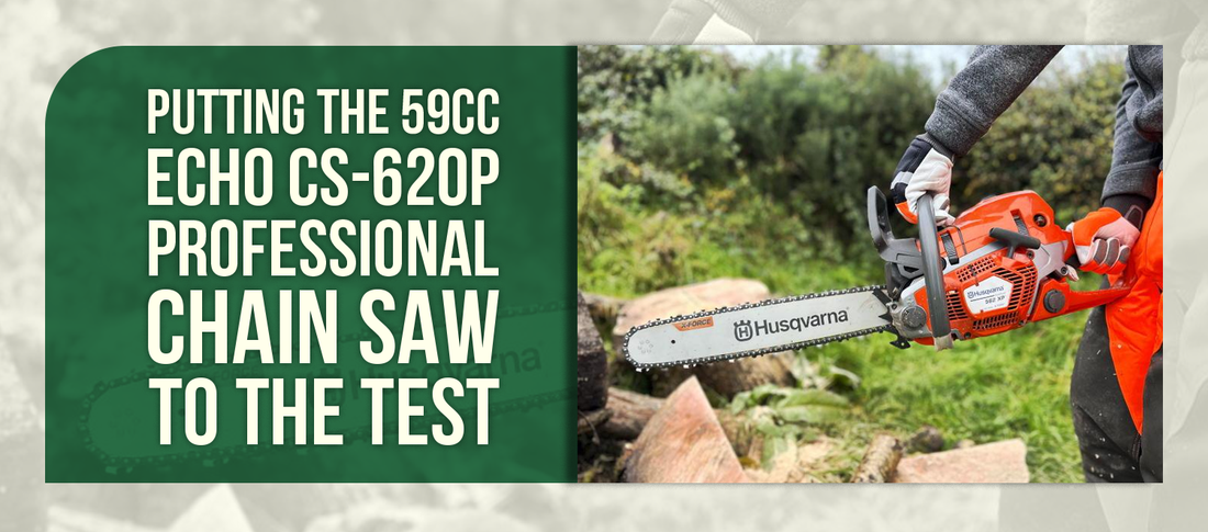 Putting the 59cc Echo CS-620P Professional Chain Saw to the Test