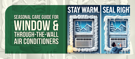 Seasonal Care Guide for Window & Through-the-Wall Air Conditioners