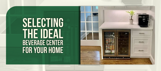 Selecting the Ideal Beverage Center for Your Home
