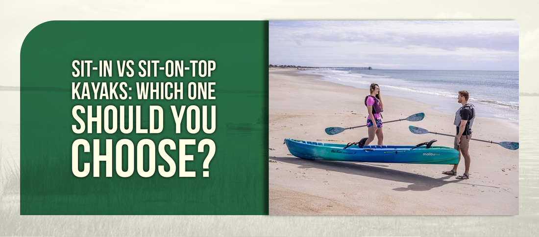 Sit-In vs Sit-On-Top Kayaks: Which One Should You Choose?