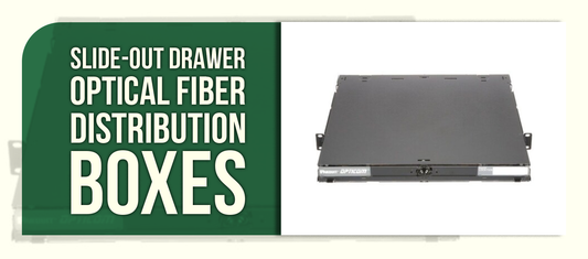 Slide-Out Drawer Optical Fiber Distribution Boxes