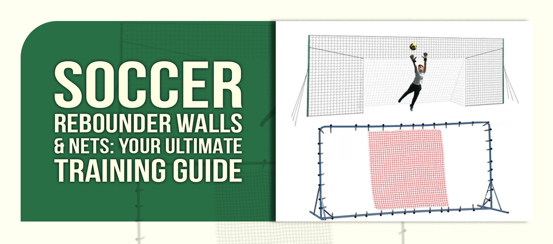 Soccer Rebounder Walls & Nets: Your Ultimate Training Guide