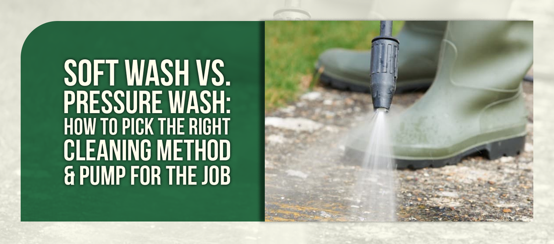 Soft Wash vs. Pressure Wash: How to Pick the Right Cleaning Method & Pump for the Job