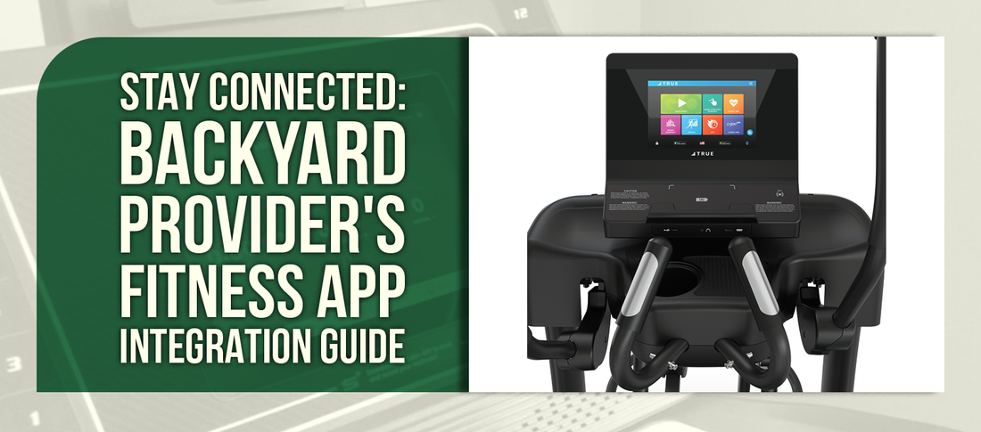 Stay Connected: Backyard Provider's Fitness App Integration Guide