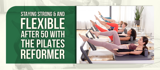 Staying Strong & and Flexible After 50 with the Pilates Reformer