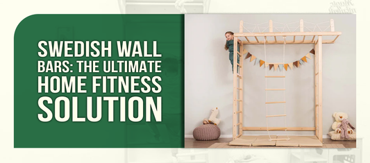 Swedish Wall Bars: The Ultimate Home Fitness Solution
