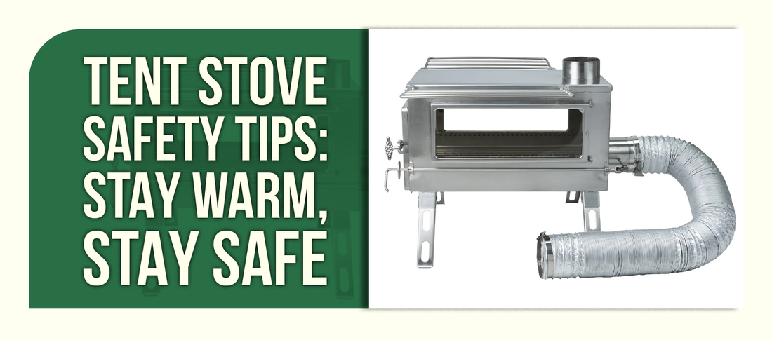 Tent Stove Safety Tips: Stay Warm, Stay Safe