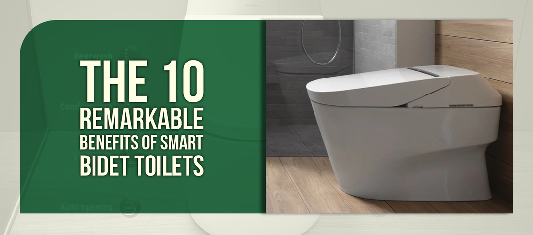The 10 Remarkable Benefits of Smart Bidet Toilets