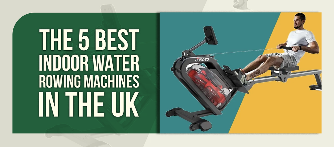 The 5 Best Indoor Water Rowing Machines in the UK
