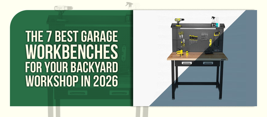 The 7 Best Garage Workbenches for Your Backyard Workshop in 2026