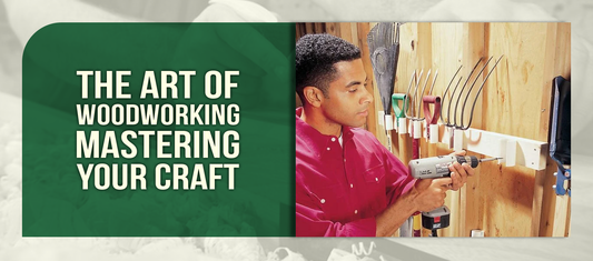 The Art of Woodworking Mastering Your Craft