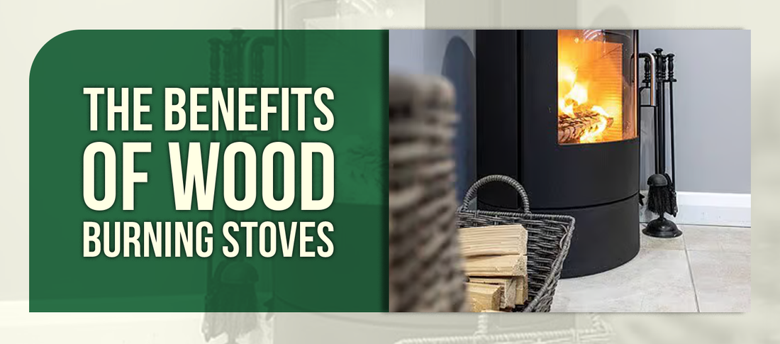 The Benefits of Wood Burning Stoves