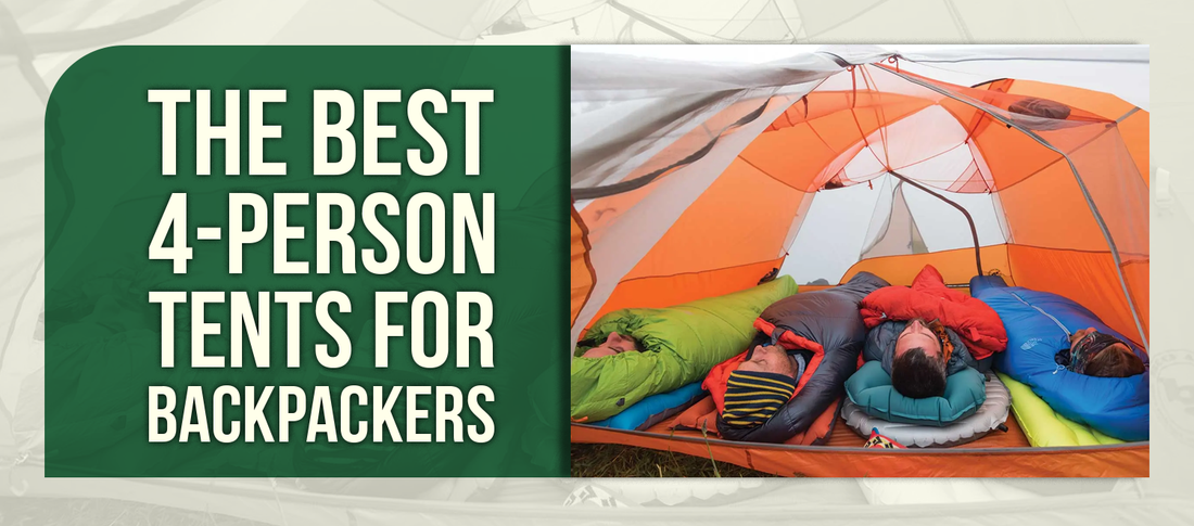The Best 4-Person Tents for Backpackers