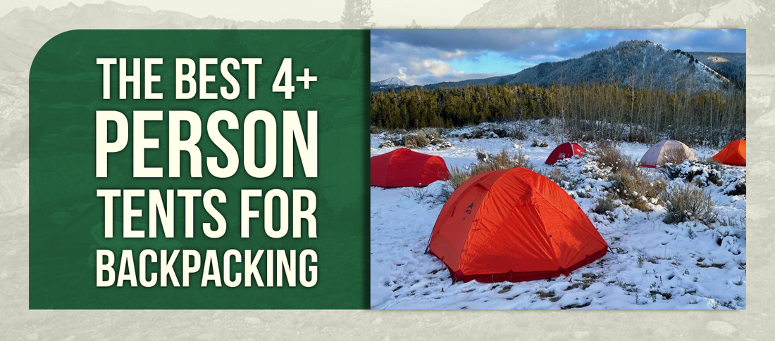 The Best 4+ Person Tents for Backpacking