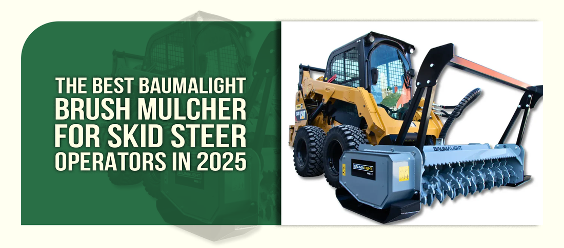 The Best Baumalight Brush Mulcher for Skid Steer Operators in 2025