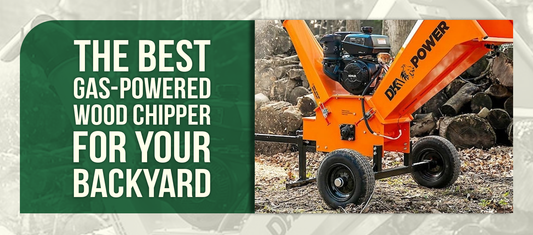 The Best Gas-Powered Wood Chipper for Your Backyard