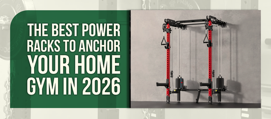 The Best Power Racks to Anchor Your Home Gym in 2026