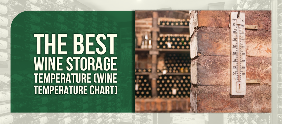 The Best Wine Storage Temperature (Wine Temperature Chart)