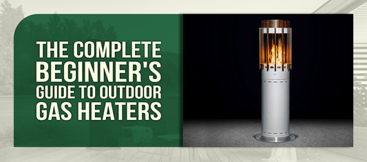 The Complete Beginner's Guide to Outdoor Gas Heaters