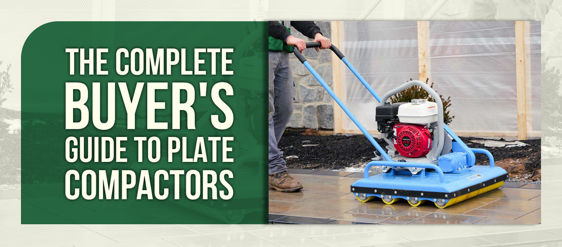 The Complete Buyer's Guide to Plate Compactors