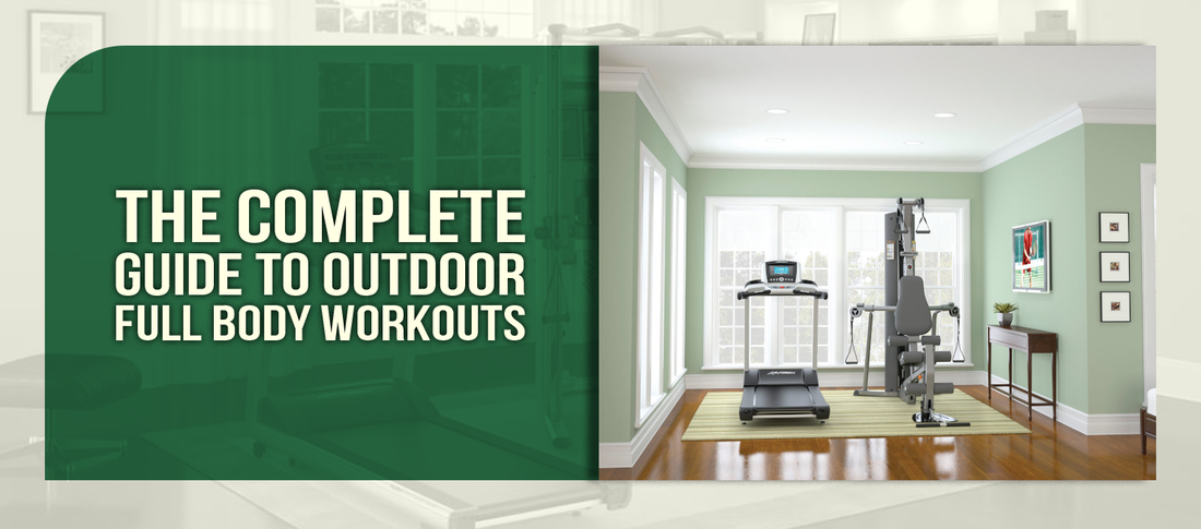 The Complete Guide To Outdoor Full Body Workouts