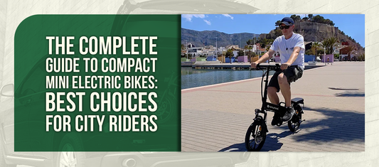 The Complete Guide to Compact Mini Electric Bikes: Best Choices for City Riders