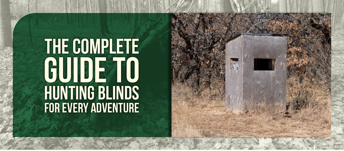 The Complete Guide to Hunting Blinds for Every Adventure