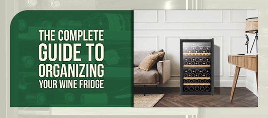 The Complete Guide to Organizing Your Wine Fridge