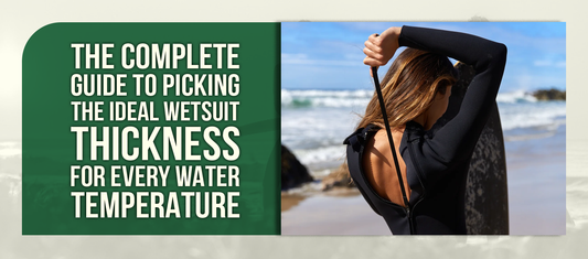 The Complete Guide to Picking the Ideal Wetsuit Thickness for Every Water Temperature