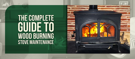 The Complete Guide to Wood Burning Stove Maintenance