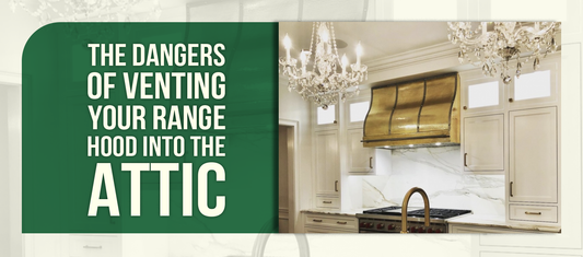 The Dangers of Venting Your Range Hood Into the Attic