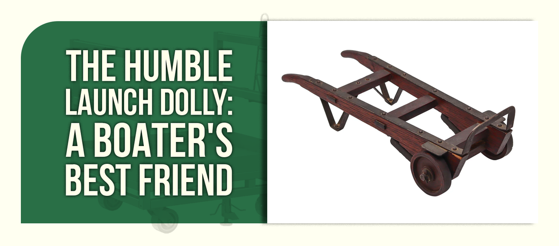 The Humble Launch Dolly: A Boater's Best Friend