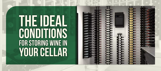 The Ideal Conditions for Storing Wine in Your Cellar