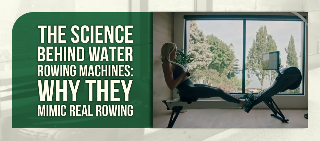 The Science Behind Water Rowing Machines: Why They Mimic Real Rowing
