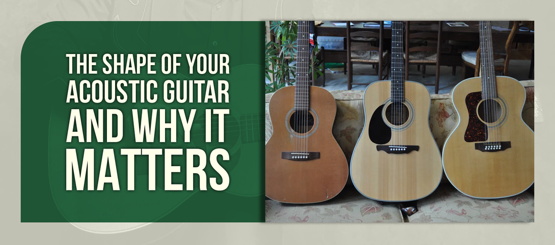 The Shape of Your Acoustic Guitar — And Why It Matters