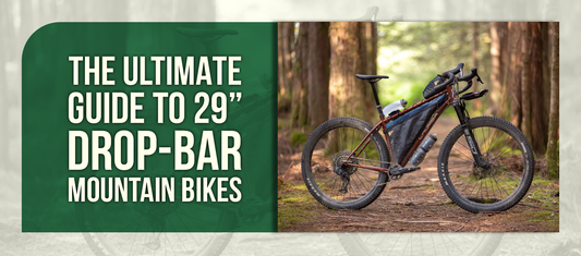 The Ultimate Guide to 29″ Drop-Bar Mountain Bikes