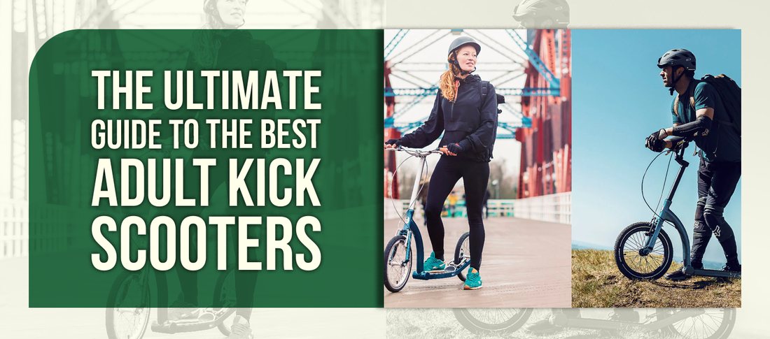 The Ultimate Guide to the Best Adult Kick Scooters