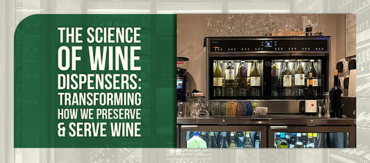 The Science of Wine Dispensers: Transforming How We Preserve & Serve Wine