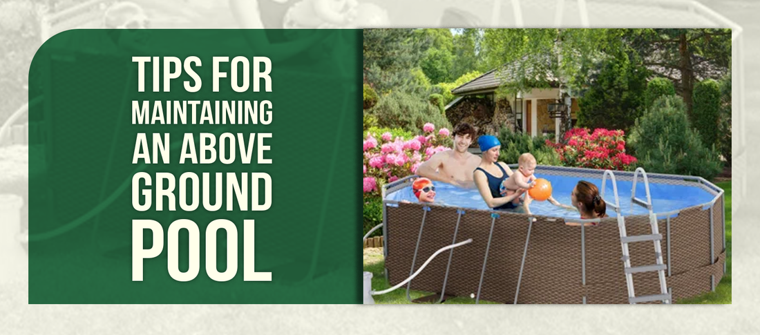 Tips for Maintaining an Above Ground Pool
