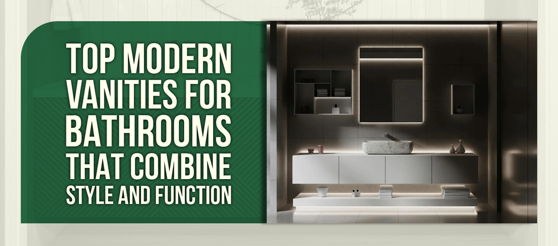 Top Modern Vanities for Bathrooms That Combine Style and Function