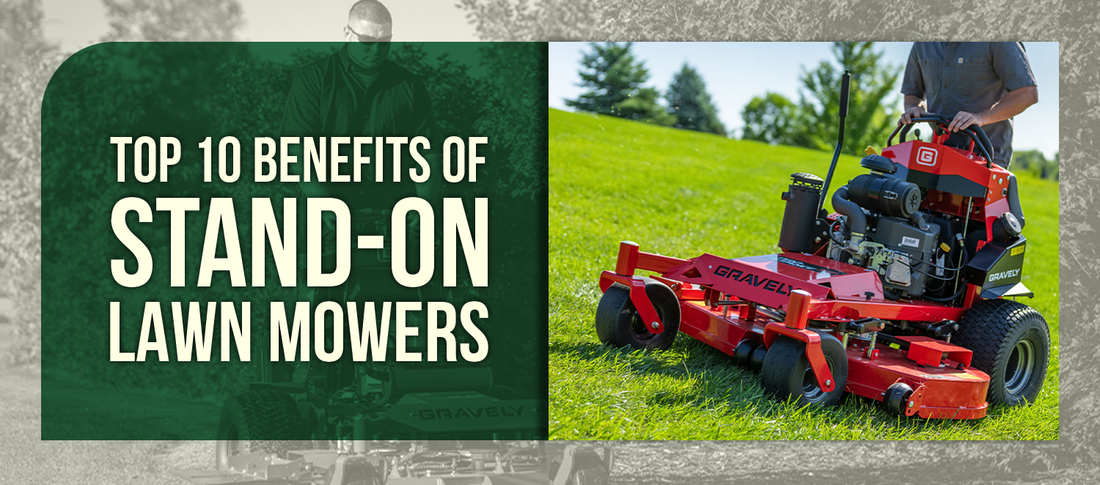 Top 10 Benefits of Stand-On Lawn Mowers