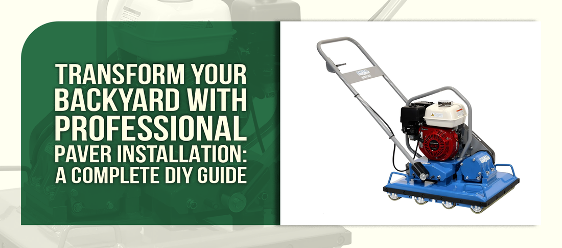 Transform Your Backyard with Professional Paver Installation: A Complete DIY Guide