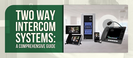 Two Way Intercom Systems: A Comprehensive Guide