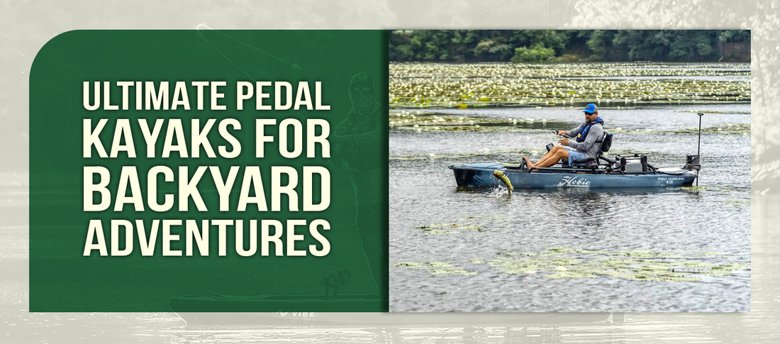 Discovering the Ultimate Pedal Kayaks for Your Backyard Adventures