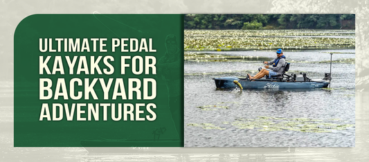 Discovering the Ultimate Pedal Kayaks for Your Backyard Adventures