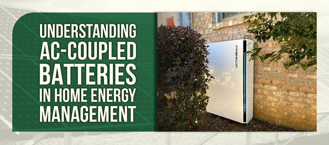 Understanding AC-Coupled Batteries in Home Energy Management